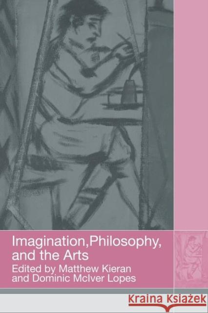 Imagination, Philosophy and the Arts Matthew Kieran 9780415591706 ROUTLEDGE - książka