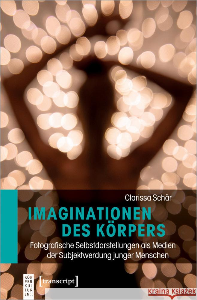 Imaginationen des Körpers Schär, Clarissa 9783837672497 transcript - książka