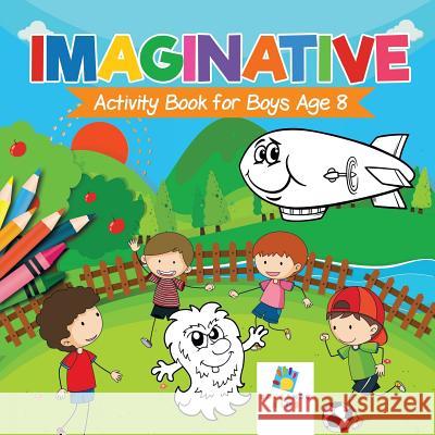 Imaginative Activity Book for Boys Age 8 Educando Kids 9781645217947 Educando Kids - książka
