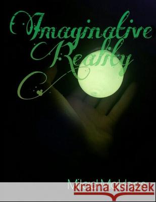 Imaginative Reality Milad Makhos 9781073733460 Independently Published - książka