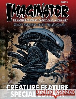 Imaginator Magazine: Creature Feature Special Edition Ken Miller Ramsey Campbell Steve Wang 9781068444616 Imaginator - książka