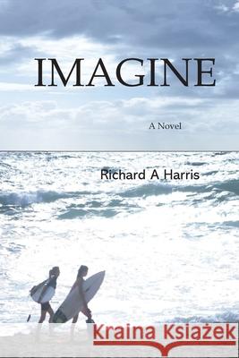 Imagine Richard A. Harris Katherine Jones 9780645079609 Richard a Harris - książka