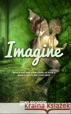 Imagine Dana S. Broadus 9781693424588 Independently Published - książka