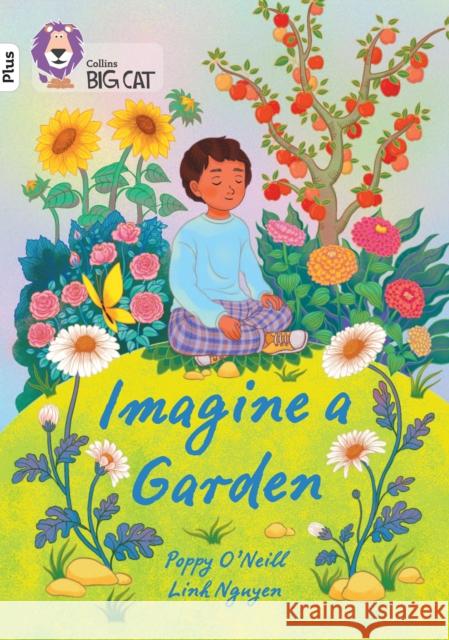 Imagine a Garden: Band 10+/White Plus Poppy O'Neill 9780008553456 HarperCollins Publishers - książka