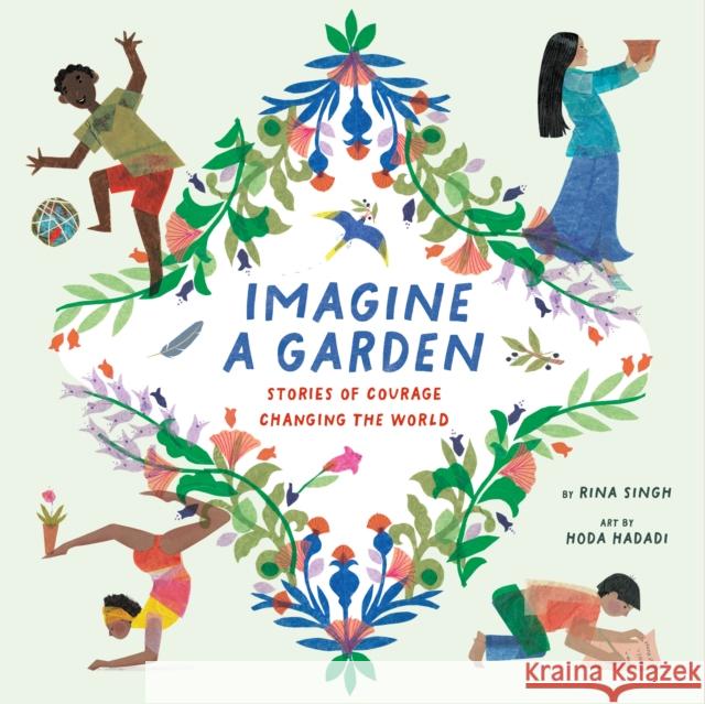 Imagine a Garden: Stories of Courage Changing the World  9781771647137 Greystone Books,Canada - książka