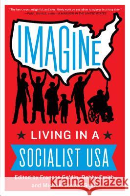 Imagine: Living in a Socialist USA Frances Goldin Debby Smith Michael Smith 9780062305572 Harper Perennial - książka