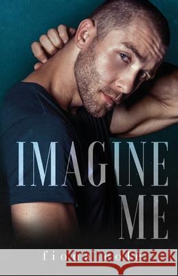 Imagine Me Fiona Cole 9781983879777 Createspace Independent Publishing Platform - książka