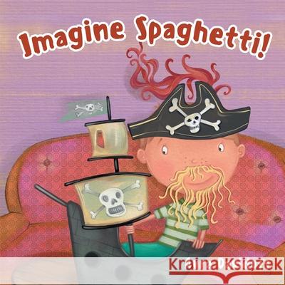 Imagine Spaghetti! Avra Davidoff 9780228822585 Tellwell Talent - książka