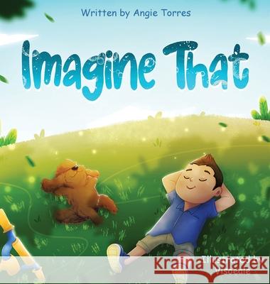 Imagine That Angie Torres 9781737074304 Eveangelina Torres - książka