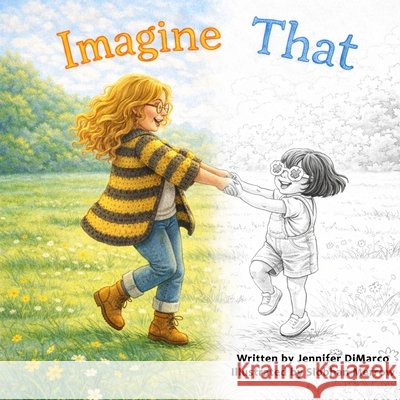 Imagine That DiMarco, Jennifer, Merrow, Siobhan 9798894390802 Blue Forge Press - książka