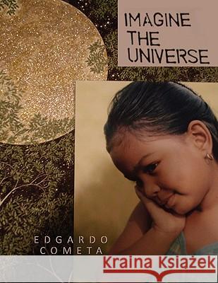 Imagine the Universe Edgardo Cometa 9781450011808 Xlibris Corporation - książka