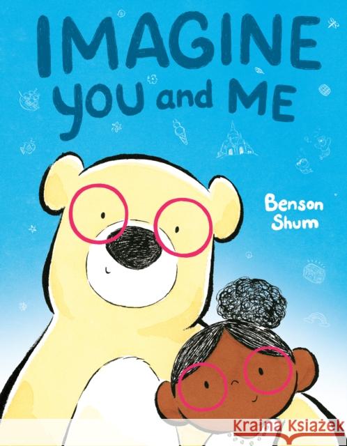 Imagine You and Me Shum, Benson 9780593617069 Penguin Putnam Inc - książka