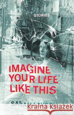 Imagine Your Life Like This Sarah Layden 9780299342548 University of Wisconsin Press - książka