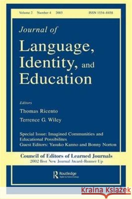 Imagined Communities and Educational Possibilities: A Special Issue of the Journal of Language, Identity, and Education Yasuko Kanno Bonny Norton 9781138146518 Routledge - książka