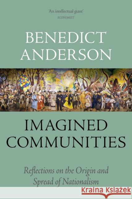 Imagined Communities: Reflections on the Origin and Spread of Nationalism Anderson, Benedict 9781784786755 Verso Books - książka