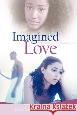 Imagined Love Diamond Drake 9781475939620 iUniverse.com - książka