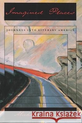 Imagined Places: Journeys Into Literary America Pearson, Michael 9780815606604 Syracuse University Press - książka