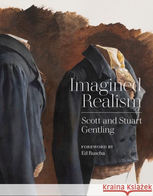 Imagined Realism: Scott and Stuart Gentling The Amo Ed Ruscha 9781477323762 University of Texas Press - książka