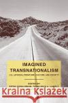 Imagined Transnationalism: U.S. Latino/A Literature, Culture, and Identity Concannon, K. 9780230606326 Palgrave MacMillan