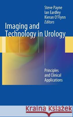 Imaging and Technology in Urology: Principles and Clinical Applications Payne, Steve 9781447124214 Springer - książka