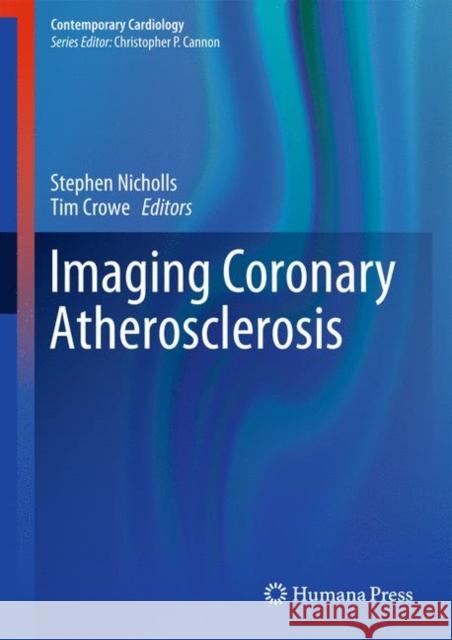 Imaging Coronary Atherosclerosis Stephen Nicholls Tim Crowe 9781493905713 Humana Press - książka