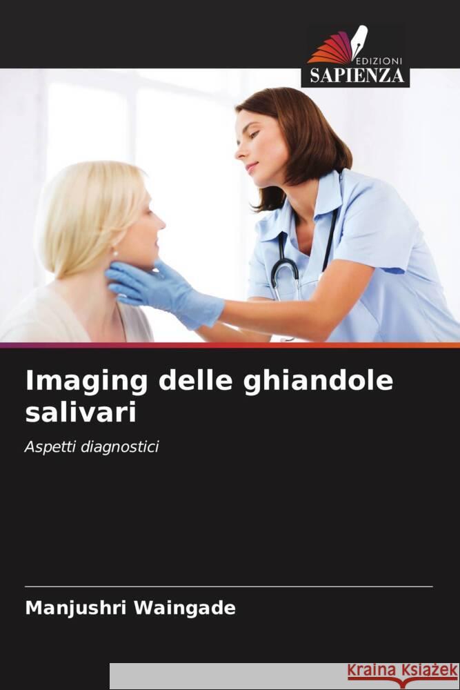 Imaging delle ghiandole salivari Waingade, Manjushri 9786205028605 Edizioni Sapienza - książka