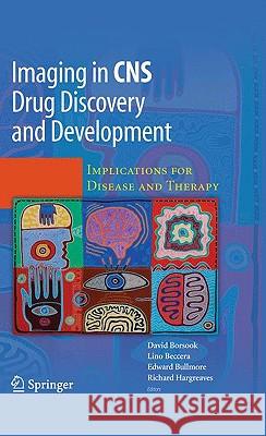 Imaging in CNS Drug Discovery and Development: Implications for Disease and Therapy Borsook, David 9781441901330 Springer - książka