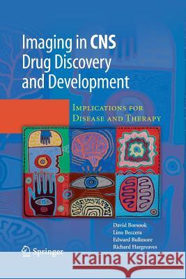 Imaging in CNS Drug Discovery and Development: Implications for Disease and Therapy Borsook, David 9781489984746 Springer - książka