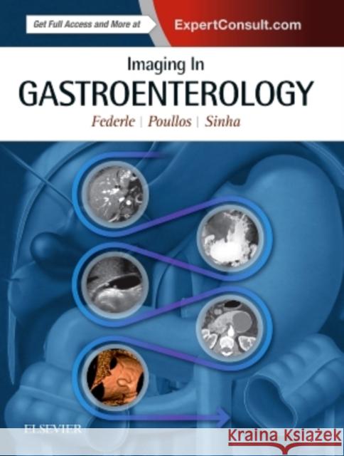 Imaging in Gastroenterology Michael P. Federle Sidhartha R. Sinha Peter D. Poullos 9780323554084 Elsevier - książka