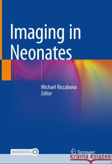 Imaging in Neonates Michael Riccabona 9783031157288 Springer - książka