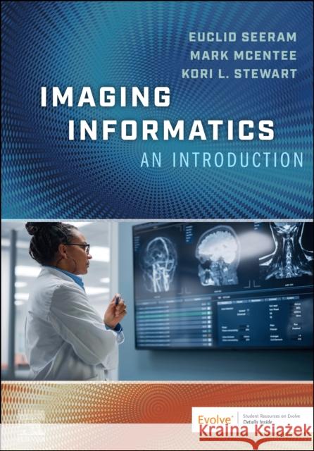 Imaging Informatics: An Introduction Kori L., Ph.D., R.T.(R)(CT)(ARRT), CIIP (Associate Professor of Diagnostic ImagingSchool of Health SciencesQuinnipiac Un 9780443224256 Elsevier Health Sciences - książka