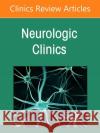 Imaging of Headache, an Issue of Neurologic Clinics: Volume 40-3 Sangam Kanekar 9780323897501 Elsevier