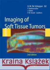 Imaging of Soft Tissue Tumors Arthur M. De Schepper 9783642063930 Springer - książka