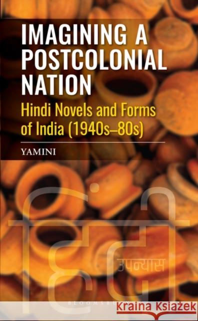 Imagining a Postcolonial Nation Yamini 9789356400238 Bloomsbury India - książka