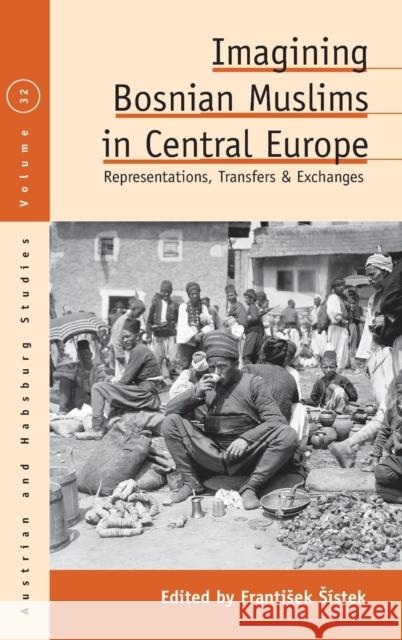 Imagining Bosnian Muslims in Central Europe: Representations, Transfers and Exchanges S 9781789207743 Berghahn Books - książka