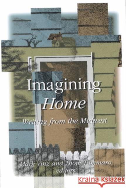 Imagining Home: Writing from the Midwest Vinz, Mark 9780816636877 University of Minnesota Press - książka