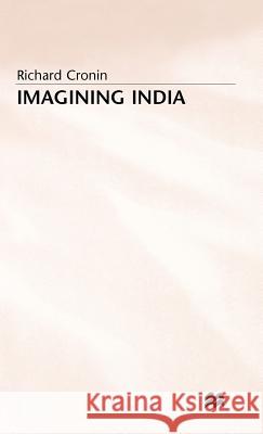 Imagining India Richard Cronin 9780333467053 PALGRAVE MACMILLAN - książka