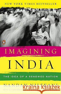 Imagining India: The Idea of a Renewed Nation Nandan Nilekani Thomas L. Friedman 9780143116677 Penguin Books - książka