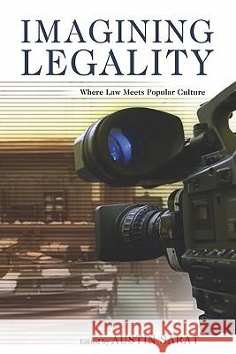 Imagining Legality: Where Law Meets Popular Culture Sarat, Austin 9780817356781 University Alabama Press - książka