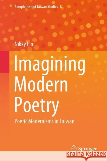 Imagining Modern Poetry Lin, Nikky 9789819793099 Springer - książka