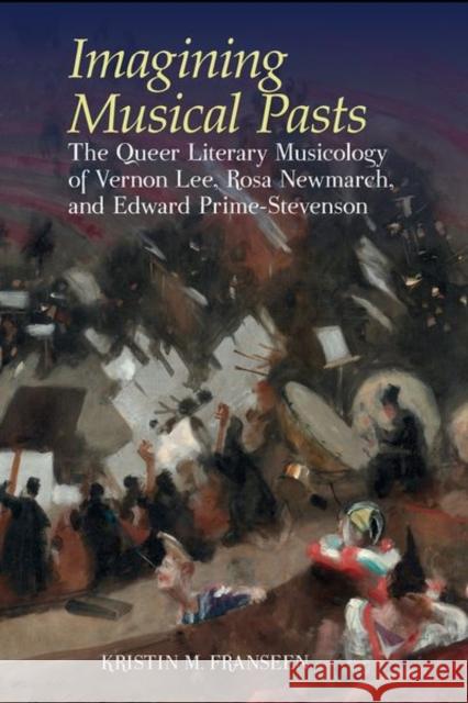 Imagining Musical Pasts Kristin M. Franseen 9781638040583 Clemson University Digital Press - książka