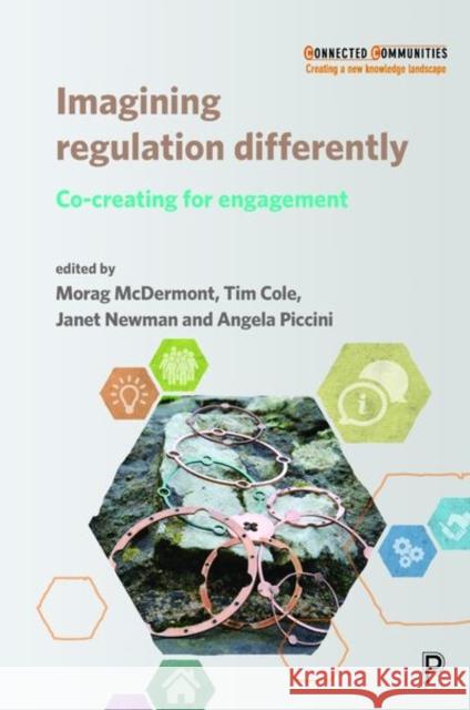 Imagining Regulation Differently: Co-Creating for Engagement Oliver, Annie 9781447348016 Policy Press - książka