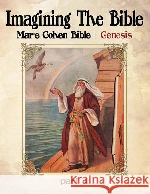 Imagining The Bible - Genesis: Mar-e Cohen Bible Cohen (Ed), Abraham 9781530165438 Createspace Independent Publishing Platform - książka