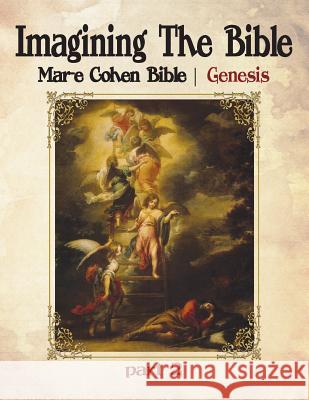 Imagining The Bible - Genesis: Mar-e Cohen Bible Cohen (Ed), Abraham 9781530986583 Createspace Independent Publishing Platform - książka