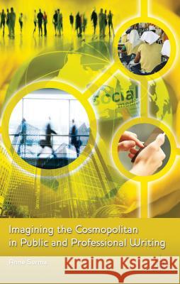 Imagining the Cosmopolitan in Public and Professional Writing Anne Surma 9780230229938  - książka