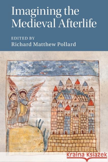 Imagining the Medieval Afterlife  9781316630785 Cambridge University Press - książka