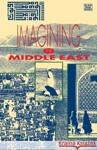 Imagining the Middle East Thierry Hentsch 9781895431124 BLACK ROSE BOOKS LTD - książka