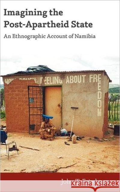 Imagining the Post-Apartheid State: An Ethnographic Account of Namibia Friedman, John T. 9780857450906  - książka
