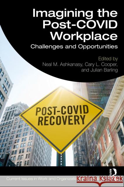 Imagining the Post-Covid Workplace: Challenges and Opportunities Neal M. Ashkanasy Cary L. Cooper Julian Barling 9781032500324 Routledge - książka