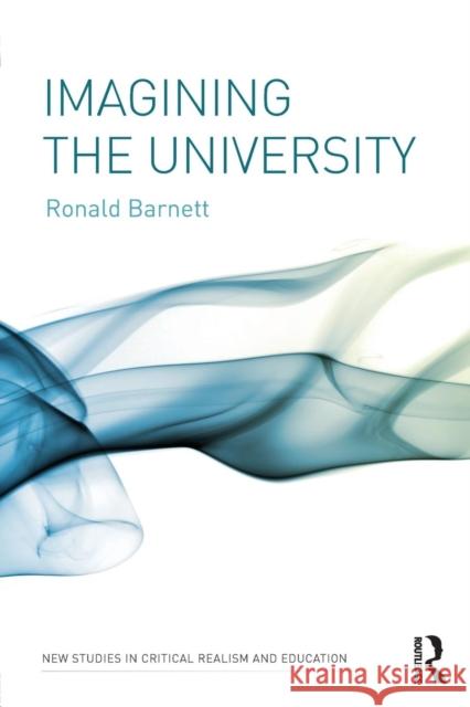 Imagining the University Ronald Barnett 9780415672047  - książka
